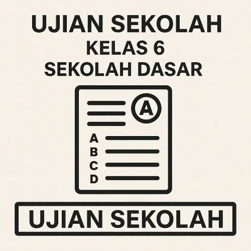SOAL UJIAN SEKOLAH SD KURIKULUM MERDEKA