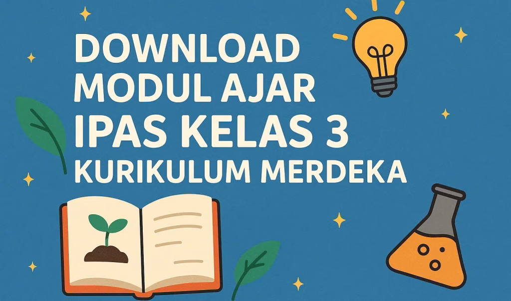 DOWNLOAD MODUL AJAR IPAS KELAS 3 KURIKULUM MERDEKA