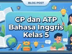 CP dan ATP Bahasa Inggris Kelas 5 Tahun