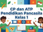 CP dan ATP Pendidikan Pancasila Kelas 1
