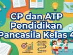 CP dan ATP Pendidikan Pancasila Kelas 4