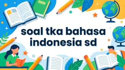 soal tka bahasa indonesia sd